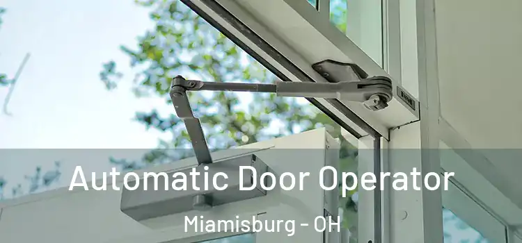  Automatic Door Operator Miamisburg - OH