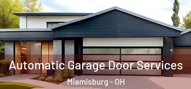  Automatic Garage Door Services Miamisburg - OH