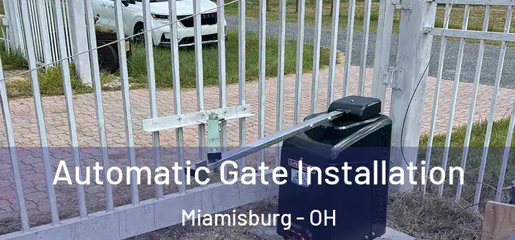  Automatic Gate Installation Miamisburg - OH