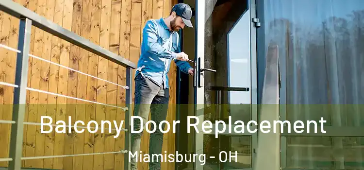  Balcony Door Replacement Miamisburg - OH