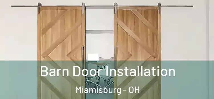  Barn Door Installation Miamisburg - OH