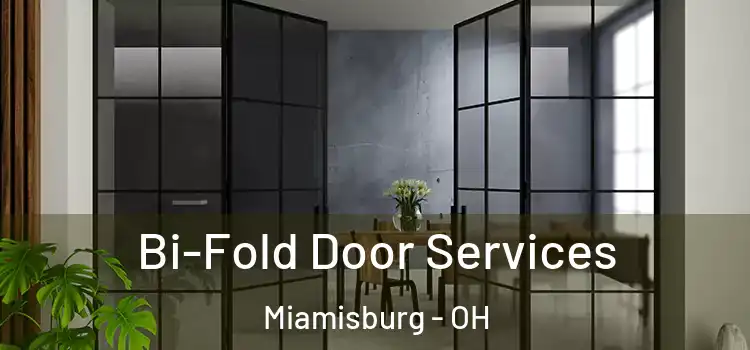  Bi-Fold Door Services Miamisburg - OH
