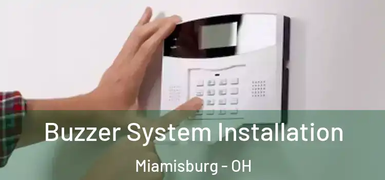  Buzzer System Installation Miamisburg - OH