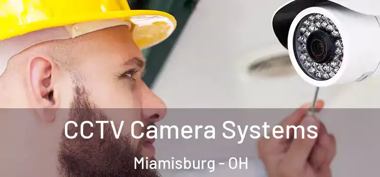  CCTV Camera Systems Miamisburg - OH