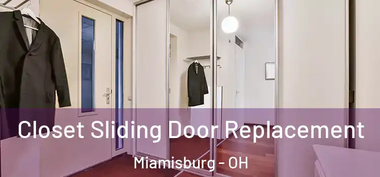  Closet Sliding Door Replacement Miamisburg - OH