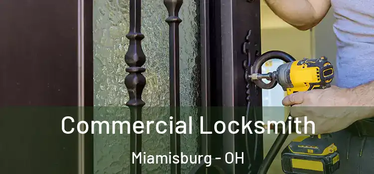 Commercial Locksmith Miamisburg - OH