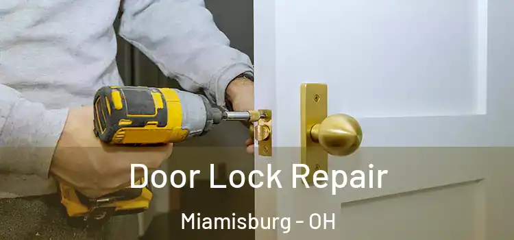  Door Lock Repair Miamisburg - OH