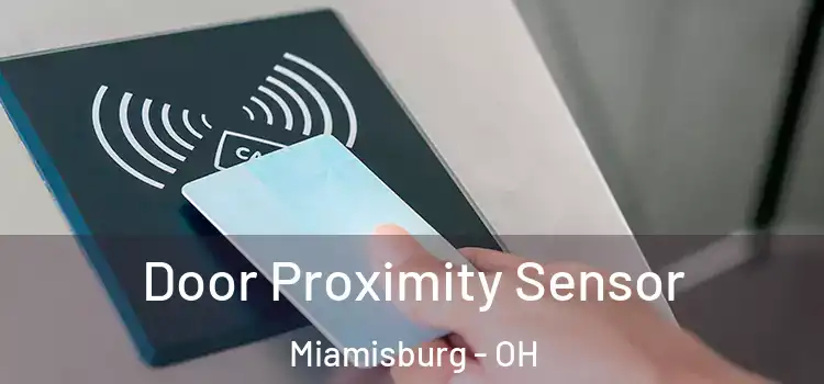  Door Proximity Sensor Miamisburg - OH