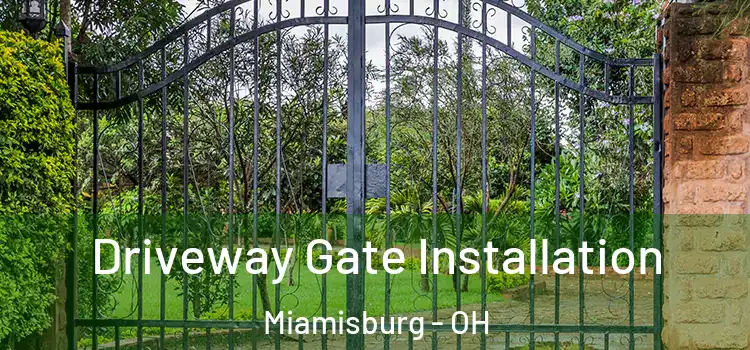  Driveway Gate Installation Miamisburg - OH