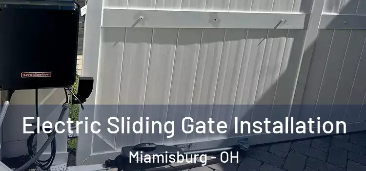  Electric Sliding Gate Installation Miamisburg - OH