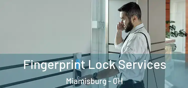  Fingerprint Lock Services Miamisburg - OH