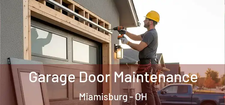  Garage Door Maintenance Miamisburg - OH