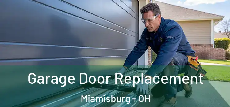  Garage Door Replacement Miamisburg - OH
