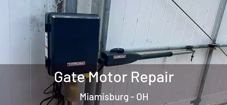  Gate Motor Repair Miamisburg - OH