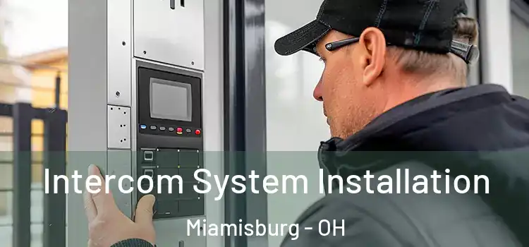  Intercom System Installation Miamisburg - OH