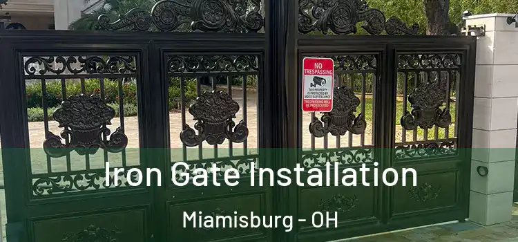  Iron Gate Installation Miamisburg - OH