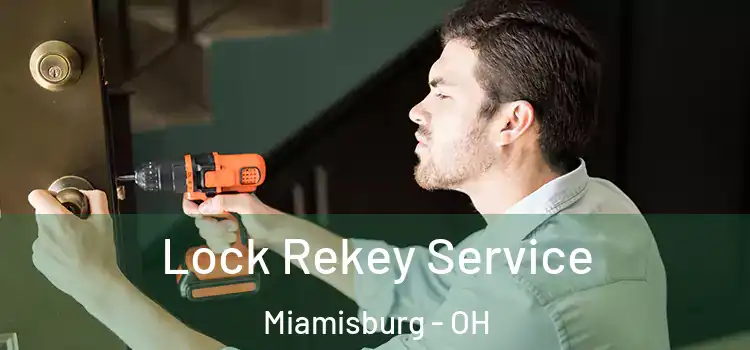  Lock Rekey Service Miamisburg - OH