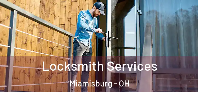  Locksmith Services Miamisburg - OH