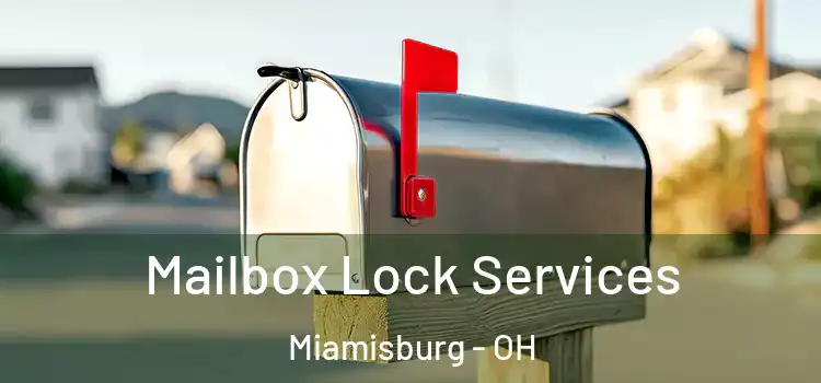  Mailbox Lock Services Miamisburg - OH