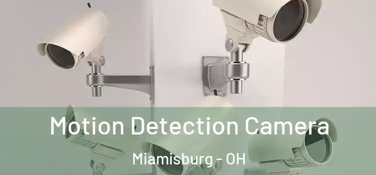  Motion Detection Camera Miamisburg - OH