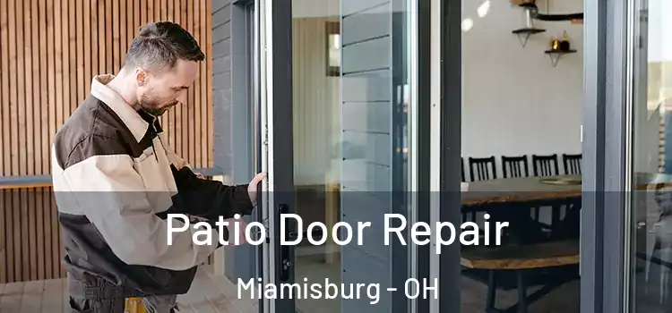 Patio Door Repair Miamisburg - OH