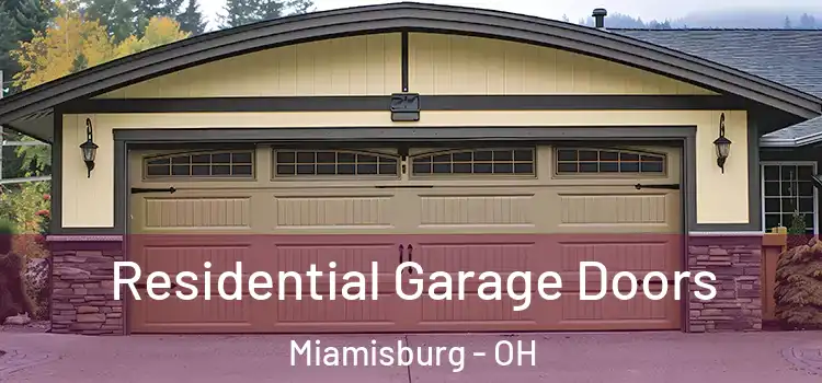  Residential Garage Doors Miamisburg - OH