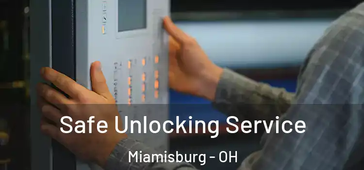 Safe Unlocking Service Miamisburg - OH