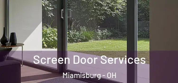  Screen Door Services Miamisburg - OH