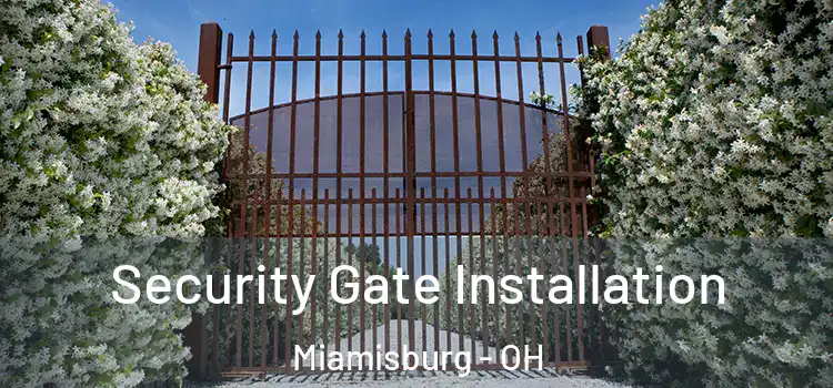  Security Gate Installation Miamisburg - OH