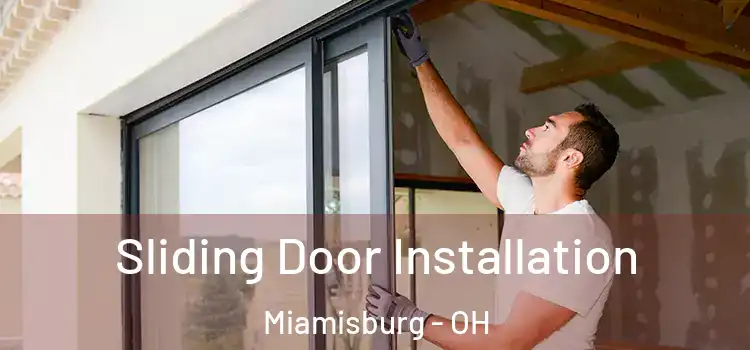  Sliding Door Installation Miamisburg - OH