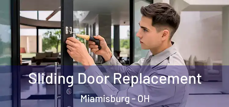  Sliding Door Replacement Miamisburg - OH