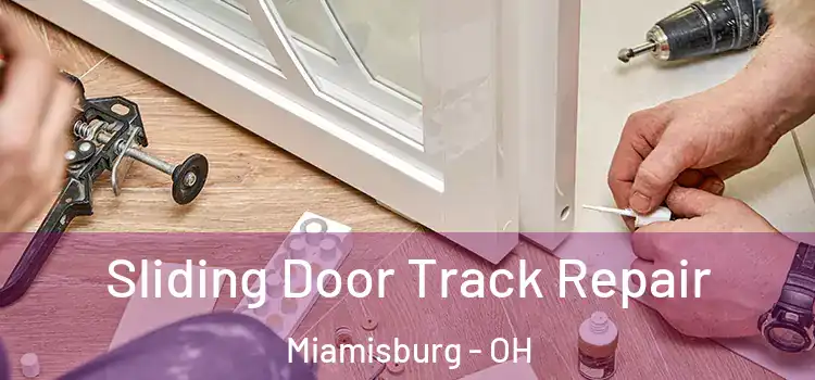  Sliding Door Track Repair Miamisburg - OH