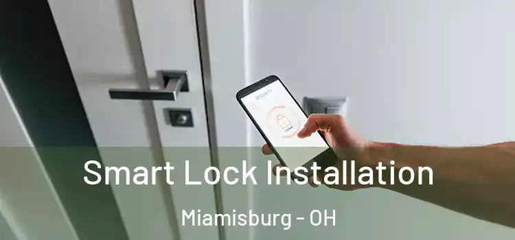  Smart Lock Installation Miamisburg - OH